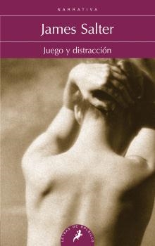 JUEGO Y DISTRACCIÓN (SALAMANDRA BOLSILLO) | 9788498387315 | SALTER, JAMES | Llibres Parcir | Librería Parcir | Librería online de Manresa | Comprar libros en catalán y castellano online