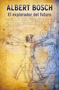 EL EXPLORADOR DEL FUTURO | 9788466657624 | BOSCH, ALBERT | Llibres Parcir | Llibreria Parcir | Llibreria online de Manresa | Comprar llibres en català i castellà online