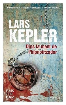 DINS LA MENT DE L'HIPNOTITZADOR | 9788415645825 | KEPLER, LARS | Llibres Parcir | Librería Parcir | Librería online de Manresa | Comprar libros en catalán y castellano online