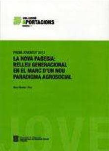 NOVA PAGESIA: RELLEU GENERACIONAL EN EL MARC D'UN NOU PARADIGMA AGROSOCIAL, LA | 9788439392897 | MONLLOR I RICO, NEUS | Llibres Parcir | Llibreria Parcir | Llibreria online de Manresa | Comprar llibres en català i castellà online