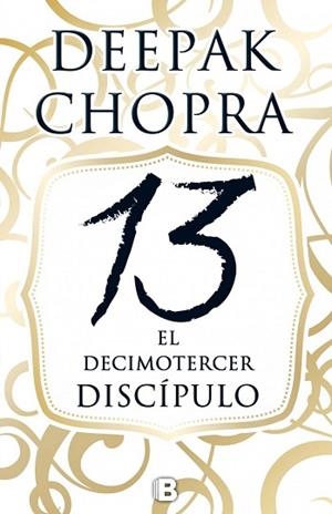 EL DECIMOTERCER DISCÍPULO | 9788466658300 | CHOPRA, DEEPAK | Llibres Parcir | Llibreria Parcir | Llibreria online de Manresa | Comprar llibres en català i castellà online