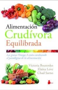 ALIMENTACION CRUDIVORA EQULIBRADA | 9788416579143 | BOUTENKO-LOVE-SARNO, VICTORIA-ELAINA-CHA | Llibres Parcir | Llibreria Parcir | Llibreria online de Manresa | Comprar llibres en català i castellà online