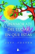 ENAMORATE DEL LUGAR EN QUE ESTAS | 9788416579013 | FOSTER, JEFF | Llibres Parcir | Llibreria Parcir | Llibreria online de Manresa | Comprar llibres en català i castellà online
