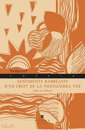SENTIMENTS BARREJATS D'UN FRUIT DE LA POSTGUERRA VIII | 9788483308707 | FORCADES I VIVES, FRANCESC | Llibres Parcir | Librería Parcir | Librería online de Manresa | Comprar libros en catalán y castellano online