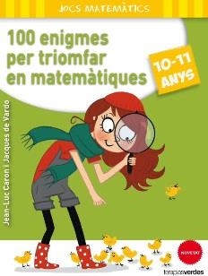 100 ENIGMES PER A TRIOMFAR EN MATEMÀTIQUES (10-11 ANYS) | 9788415612650 | JEAN-LUC CARON | Llibres Parcir | Librería Parcir | Librería online de Manresa | Comprar libros en catalán y castellano online