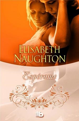 ESPÉRAME | 9788490701768 | NAUGHTON, ELISABETH | Llibres Parcir | Llibreria Parcir | Llibreria online de Manresa | Comprar llibres en català i castellà online