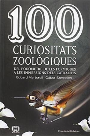 100 CURIOSITATS ZOOLÒGIQUES | 9788490343975 | MARTORELL I SABATÉ, EDUARD | Llibres Parcir | Llibreria Parcir | Llibreria online de Manresa | Comprar llibres en català i castellà online