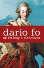 UN REI BOIG A DINAMARCA | 9788490265482 | FO, DARIO | Llibres Parcir | Llibreria Parcir | Llibreria online de Manresa | Comprar llibres en català i castellà online