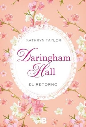 DARINGHAM HALL. EL RETORNO | 9788466658492 | TAYLOR, KATHRYN | Llibres Parcir | Llibreria Parcir | Llibreria online de Manresa | Comprar llibres en català i castellà online