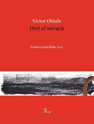 DRET AL MIRACLE | 9788475886077 | VÍCTOR OBIOLS LLADRICH | Llibres Parcir | Librería Parcir | Librería online de Manresa | Comprar libros en catalán y castellano online