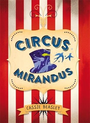 CIRCUS MIRANDUS (CAT.) | 9788424656850 | BEASLEY, CASSIE | Llibres Parcir | Llibreria Parcir | Llibreria online de Manresa | Comprar llibres en català i castellà online