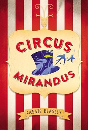 CIRCUS MIRANDUS | 9788424656867 | BEASLEY, CASSIE | Llibres Parcir | Llibreria Parcir | Llibreria online de Manresa | Comprar llibres en català i castellà online
