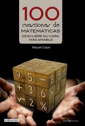 100 CUESTIONES DE MATEMÁTICAS | 9788416012428 | CAPÓ DOLZ, MIQUEL | Llibres Parcir | Librería Parcir | Librería online de Manresa | Comprar libros en catalán y castellano online