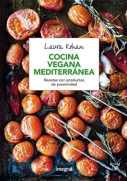 COCINA VEGANA MEDITERRANEA | 9788491180333 | KOHAN , LAURA | Llibres Parcir | Librería Parcir | Librería online de Manresa | Comprar libros en catalán y castellano online