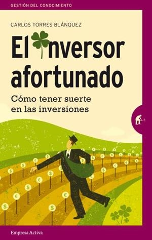 EL INVERSOR AFORTUNADO | 9788492921393 | TORRES BLÁNQUEZ, CARLOS | Llibres Parcir | Llibreria Parcir | Llibreria online de Manresa | Comprar llibres en català i castellà online