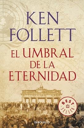 EL UMBRAL DE LA ETERNIDAD (THE CENTURY 3) | 9788466329507 | FOLLETT, KEN | Llibres Parcir | Librería Parcir | Librería online de Manresa | Comprar libros en catalán y castellano online