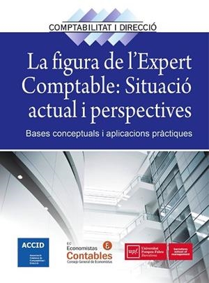 LA FIGURA DE L'EXPERT COMPTABLE: SITUACIÓ ACTUAL I PERSPECTIVES | 9788416583201 | ACCID | Llibres Parcir | Llibreria Parcir | Llibreria online de Manresa | Comprar llibres en català i castellà online