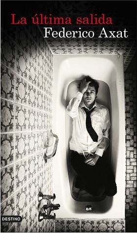 LA ÚLTIMA SALIDA | 9788423350667 | FEDERICO AXAT | Llibres Parcir | Llibreria Parcir | Llibreria online de Manresa | Comprar llibres en català i castellà online