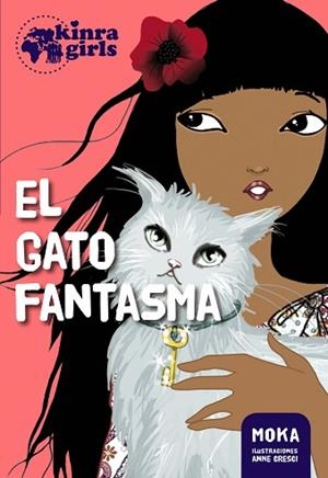 KINRA GIRLS 2. EL GATO FANTASMA | 9788424655549 | MOKA | Llibres Parcir | Llibreria Parcir | Llibreria online de Manresa | Comprar llibres en català i castellà online