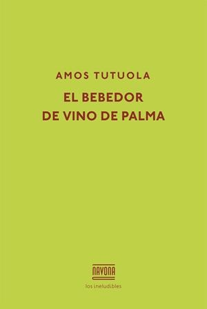 BEBEDOR DE VINO DE PALMA | 9788416259434 | TUTUOLA  AMOS | Llibres Parcir | Librería Parcir | Librería online de Manresa | Comprar libros en catalán y castellano online