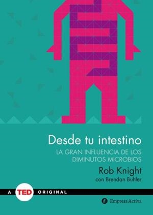 DESDE TU INTESTINO | 9788492921409 | KNIGHT, ROB | Llibres Parcir | Llibreria Parcir | Llibreria online de Manresa | Comprar llibres en català i castellà online