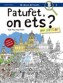 PATUFET, ON ETS? PER PINTAR | 9788490344057 | ROIG PRADES, ROGER | Llibres Parcir | Llibreria Parcir | Llibreria online de Manresa | Comprar llibres en català i castellà online