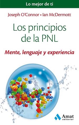 LOS PRINCIPIOS DE LA PNL | 9788497358200 | O'CONNOR, JOSEPH/MCDERMOTT, IAN | Llibres Parcir | Librería Parcir | Librería online de Manresa | Comprar libros en catalán y castellano online