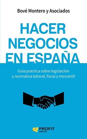 HACER NEGOCIOS EN ESPAÑA | 9788416583317 | BOVÉ MONTERO ASOCIADOS | Llibres Parcir | Llibreria Parcir | Llibreria online de Manresa | Comprar llibres en català i castellà online