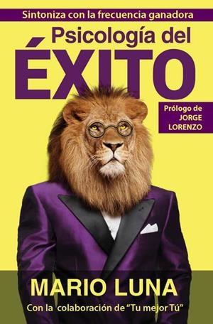 PSICOLOGÍA DEL ÉXITO | 9788460681670 | MARIO LUNA | Llibres Parcir | Llibreria Parcir | Llibreria online de Manresa | Comprar llibres en català i castellà online