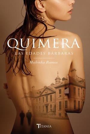 QUIMERA. LAS EDADES BÁRBARAS | 9788416327119 | RAMOS, MALENKA | Llibres Parcir | Llibreria Parcir | Llibreria online de Manresa | Comprar llibres en català i castellà online