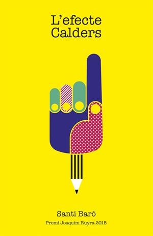 L' EFECTE CALDERS (PREMI JOAQUIM RUYRA 2015) | 9788424657864 | BARÓ I RAURELL, SANTI | Llibres Parcir | Llibreria Parcir | Llibreria online de Manresa | Comprar llibres en català i castellà online