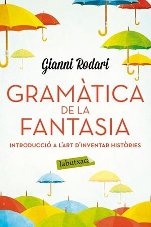 GRAMÀTICA DE LA FANTASIA | 9788416334988 | GIANNI RODARI | Llibres Parcir | Llibreria Parcir | Llibreria online de Manresa | Comprar llibres en català i castellà online