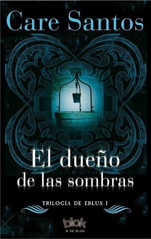 EBLUS 1. EL DUEÑO DE LAS SOMBRAS | 9788416075829 | SANTOS, CARE | Llibres Parcir | Llibreria Parcir | Llibreria online de Manresa | Comprar llibres en català i castellà online