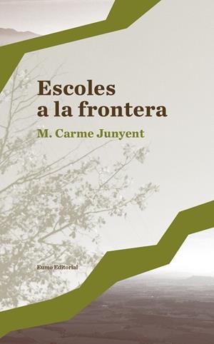 ESCOLES A LA FRONTERA | 9788497665636 | JUNYENT FIGUERAS, M. CARME | Llibres Parcir | Librería Parcir | Librería online de Manresa | Comprar libros en catalán y castellano online