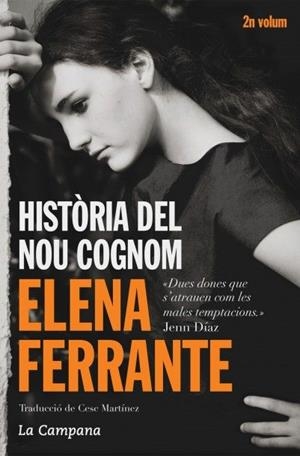 HISTÒRIA DEL NOU COGNOM | 9788416457229 | FERRANTE, ELENA | Llibres Parcir | Llibreria Parcir | Llibreria online de Manresa | Comprar llibres en català i castellà online