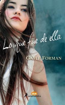 LO QUE FUE DE ELLA | 9788416555031 | FORMAN, GAYLE | Llibres Parcir | Llibreria Parcir | Llibreria online de Manresa | Comprar llibres en català i castellà online