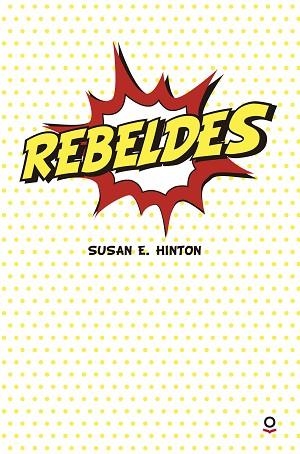 REBELDES | 9788491221388 | HINTON, SUSAN E. | Llibres Parcir | Llibreria Parcir | Llibreria online de Manresa | Comprar llibres en català i castellà online