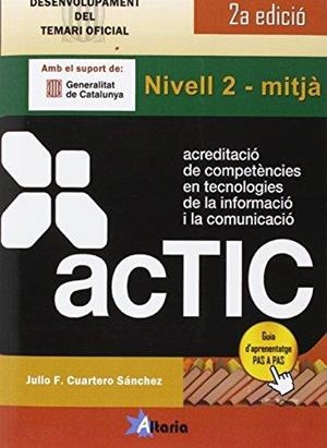 CERTIFICACIONS ACTIC 2 NIVELL MITJÀ | 9788494477638 | CUARTERO SÁNCHEZ, JULIO F. | Llibres Parcir | Llibreria Parcir | Llibreria online de Manresa | Comprar llibres en català i castellà online