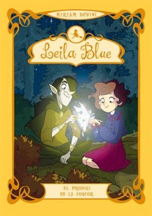 LEILA BLUE 6. EL PRODIGI DE LA FOSCOR | 9788424647414 | DUBINI, MIRIAM | Llibres Parcir | Librería Parcir | Librería online de Manresa | Comprar libros en catalán y castellano online