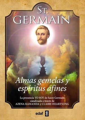 ST. GERMAIN. ALMAS GEMELAS Y ESPÍRITUS AFINES | 9788441436220 | RAMANA, AZENQA/HEARTSONG, CLAIRE | Llibres Parcir | Librería Parcir | Librería online de Manresa | Comprar libros en catalán y castellano online