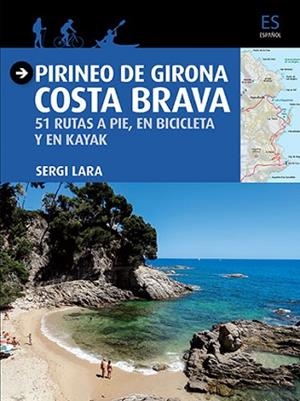 PIRINEO DE GIRONA - COSTA BRAVA | 9788484786757 | LARA I GARCIA, SERGI | Llibres Parcir | Librería Parcir | Librería online de Manresa | Comprar libros en catalán y castellano online