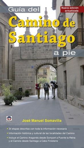 GUÍA DEL CAMINO DE SANTIAGO A PIE | 9788416676026 | SOMAVILLA, JOSÉ MANUEL | Llibres Parcir | Llibreria Parcir | Llibreria online de Manresa | Comprar llibres en català i castellà online