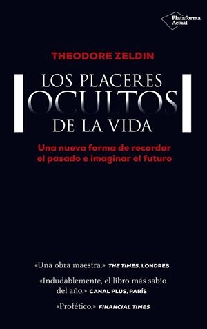 LOS PLACERES OCULTOS DE LA VIDA | 9788416429684 | ZELDIN, THEODORE | Llibres Parcir | Llibreria Parcir | Llibreria online de Manresa | Comprar llibres en català i castellà online