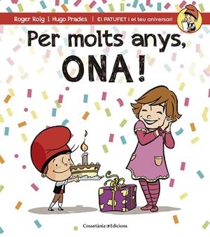 PER MOLTS ANYS, ONA (PATUFET I EL TEU ANIVERSARI) | 9788490344538 | ROIG CÉSAR, ROGER | Llibres Parcir | Librería Parcir | Librería online de Manresa | Comprar libros en catalán y castellano online