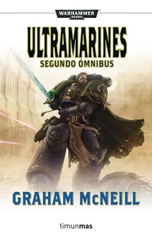 ULTRAMARINES. SEGUNDO ÓMNIBUS | 9788445003435 | GRAHAM MCNEILL | Llibres Parcir | Llibreria Parcir | Llibreria online de Manresa | Comprar llibres en català i castellà online