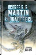 EL DRAC DE GEL | 9788490266267 | R. R. MARTIN, GEORGE | Llibres Parcir | Librería Parcir | Librería online de Manresa | Comprar libros en catalán y castellano online