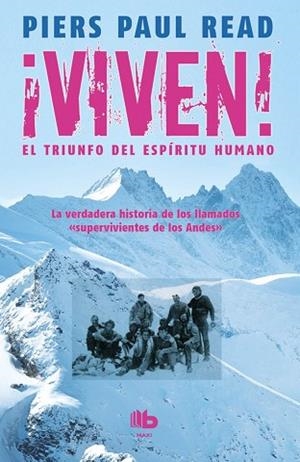 VIVEN, EL TRIUNFO DEL ESPÍRITU HUMANO | 9788490702369 | READ, PIERS PAUL | Llibres Parcir | Llibreria Parcir | Llibreria online de Manresa | Comprar llibres en català i castellà online