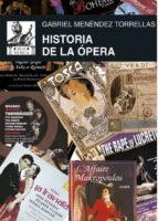 HISTORIA DE LA OPERA. RUSTICA | 9788446042372 | MENÉNDEZ TORRELLAS, GABRIEL | Llibres Parcir | Librería Parcir | Librería online de Manresa | Comprar libros en catalán y castellano online