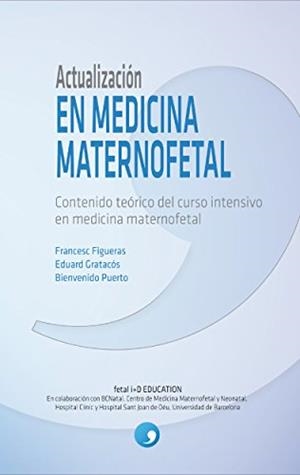 ACTUALIZACIÓN EN MEDICINA MATERNOFETAL | 9788416270255 | FIGUERAS RETUERTA, FRANCESC / GRATACÓS SOLSONA, EDUARD / PUERTO NAVARRO, BIENVENIDO | Llibres Parcir | Llibreria Parcir | Llibreria online de Manresa | Comprar llibres en català i castellà online
