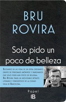 SOLO PIDO UN POCO DE BELLEZA | 9788466658584 | ROVIRA, BRU | Llibres Parcir | Librería Parcir | Librería online de Manresa | Comprar libros en catalán y castellano online